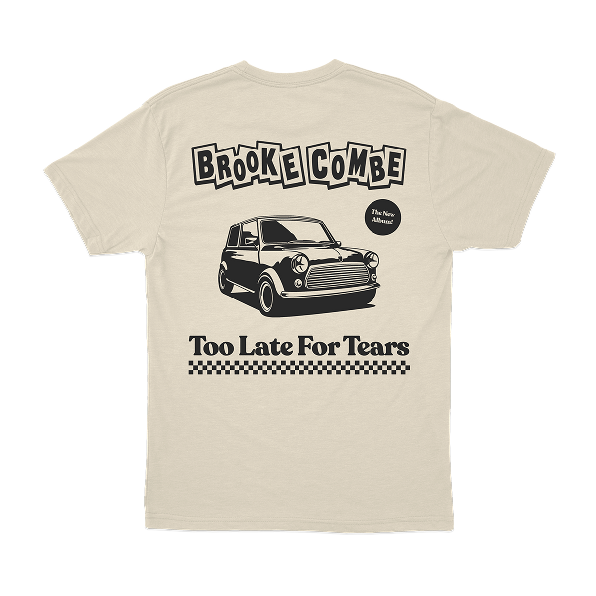 Brooke Combe - Too Late For Tears T-Shirt.